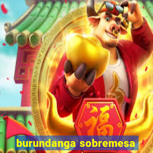 burundanga sobremesa